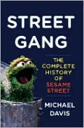 Street Gang: The Complete History of Sesame Street