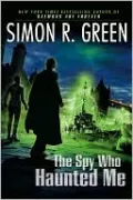 The Spy Who Haunted Me (Secret History Series #3)