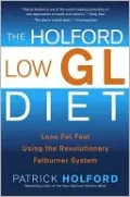 The Holford Low GL Diet: Lose Fat Fast Using the Revolutionary Fatburner System