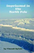 Imprisoned in the North Pole
