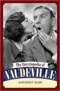 The Encyclopedia of Vaudeville