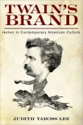 Twain's Brand: Humor in Contemporary American Culture