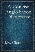 A Concise Anglo-Saxon Dictionary