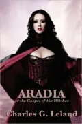 Aradia or the Gospel of the Witches
