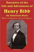Narrative of the Life and Adventures of Henry Bibb: An American Slave