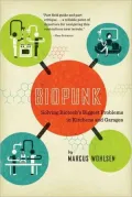 Biopunk: Kitchen-Counter Scientists Hack the Software of Life