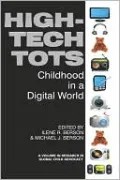 High-Tech Tots: Childhood in a Digital World