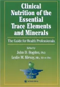 Clinical Nutrition of the Essential Trace Elements and Minerals