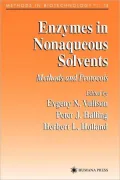 Enzymes in Nonaqueous Solvents: Methods and Protocols