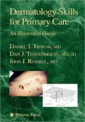 Dermatology Skills for Primary Care: An Illustrated Guide