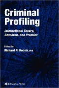 Criminal Profiling: International Theory, Research, and Practice