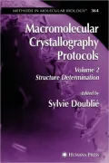 Macromolecular Crystallography Protocols, Volume 2: Structure Determination