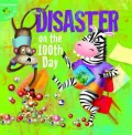 Disaster on the 100th Day