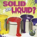 Solid or Liquid?