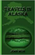 Travels in Alaska