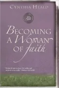 Becoming a Woman of Faith: Fixing our eyes on Jesus, the author and perfecter of faith. Hebrews 12:2