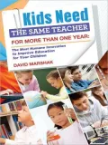 Kids Need The Same Teacher for More Than One Year: The Most Humane Innovation to Improve Education for Your Children
