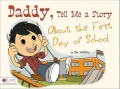 Daddy, Tell Me a Story about the First Day of School