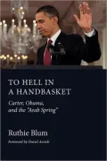 To Hell in a Handbasket: Carter, Obama, and the