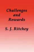 Challenges and Rewards