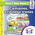 Camiones, Aviones y Trenes Read & Sing Along [Includes 3 Songs]