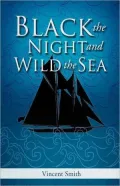 Black The Night And Wild The Sea