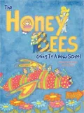 The Honey Bees Going To A New School