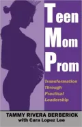 Teen Mom Prom: Transformation Through Practical Leadership
