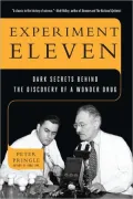 Experiment Eleven: Dark Secrets Behind the Discovery of a Wonder Drug