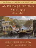 Andrew Jackson's America: 1824 - 1850