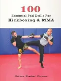 100 Essential Pad Drills for Kickboxing & Mma