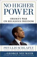 No Higher Power: Obama's War on Religious Freedom