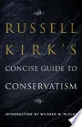 Russell Kirk's Concise Guide to Conservatism