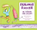 Runaway Radish