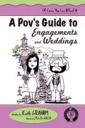 A Pov's Guide to Engagements and Weddings