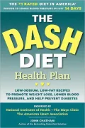 The DASH Diet Health Plan: Low-Sodium, Low-Fat Recipes to Promote Weight Loss, Lower Blood Pressure, and Help Prevent Diabetes