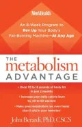 Metabolism Advantage: An 8-Week Program to Rev Up Your Body's Fat-Burning Machine---At Any Age