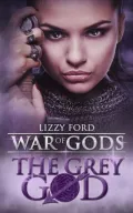 The Grey God (Book IV, War of Gods)