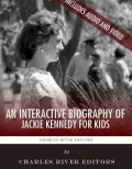 An Interactive Biography of Jackie Kennedy for Kids (Enhanced Edition)