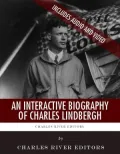 An Interactive Biography of Charles Lindbergh (Enhanced Edition)
