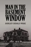 Man in the Basement Window