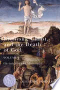 Dionysus, Christ, and the Death of God, Volume 2