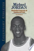 Michael Jordan: Basketball Superstar & Commercial Icon