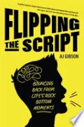 Flipping the Script by AJ Gibson — book cover
