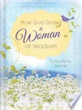 How God Grows a Woman of Wisdom