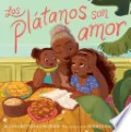 Los plátanos son amor (Plátanos Are Love)