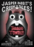 Troubling Tonsils!