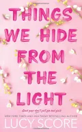 Things We Hide From the Light