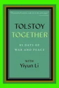 Tolstoy Together: 85 Days of War and Peace with Yiyun Li