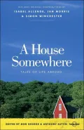 A House Somewhere: Tales of Life Abroad (George & Sattin)